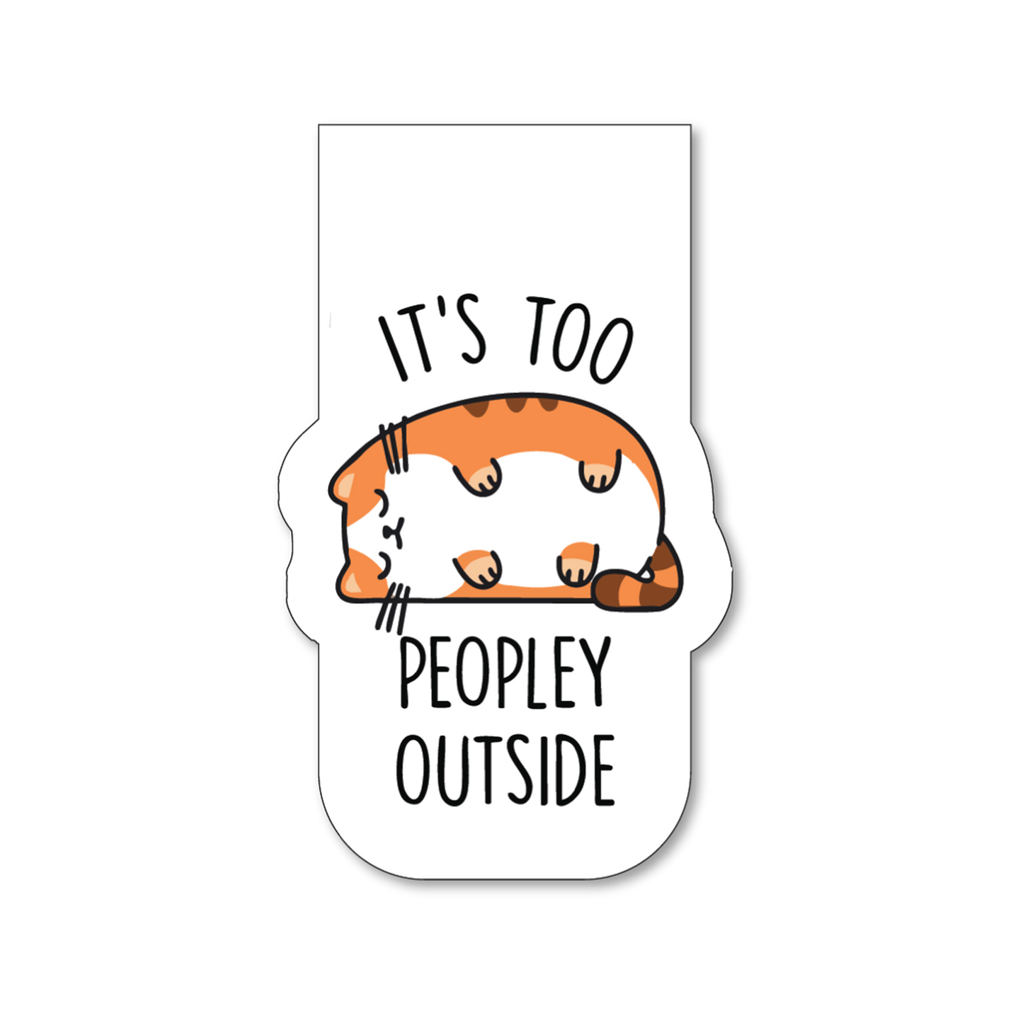 It's too peopley outside magnetic bookmark