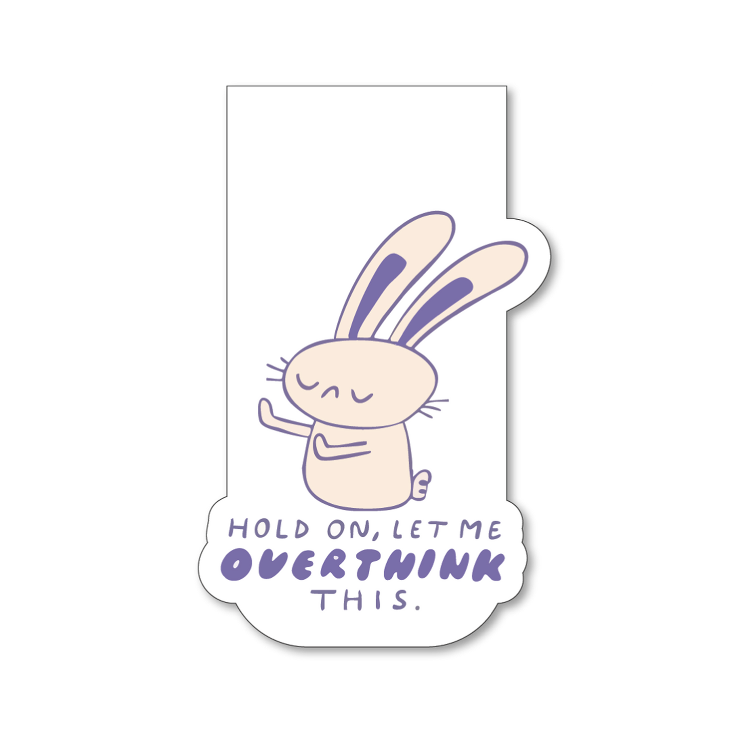 Let me overthink this - Cute Fridge Magnet