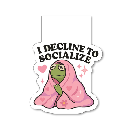 I decline to socialize - Cute Fridge Magnet